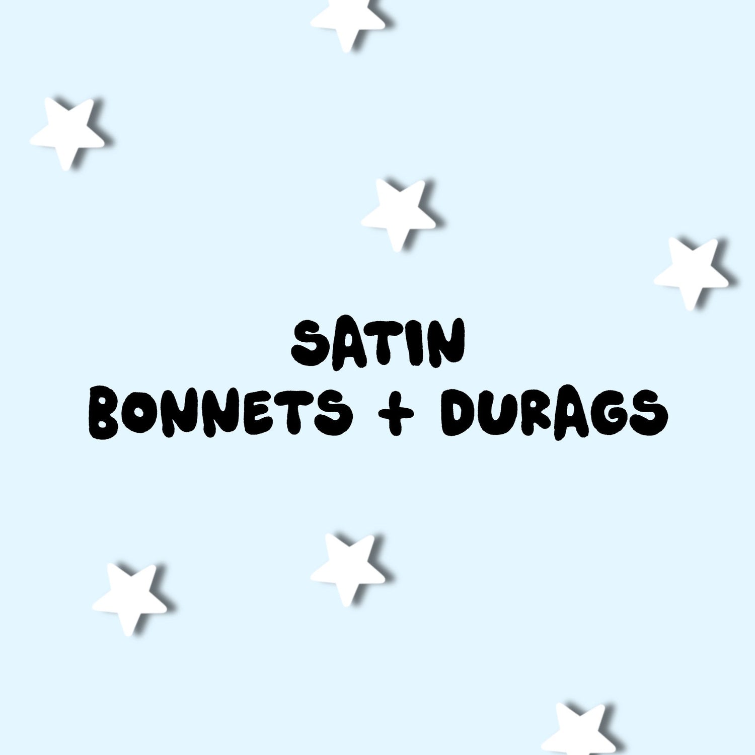 Bonnets and Durags
